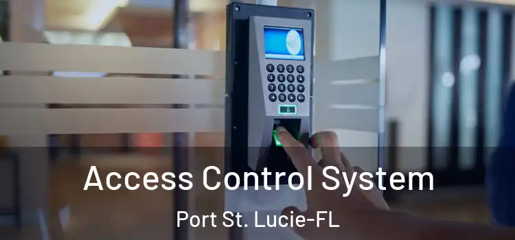 Access Control System Port St. Lucie-FL