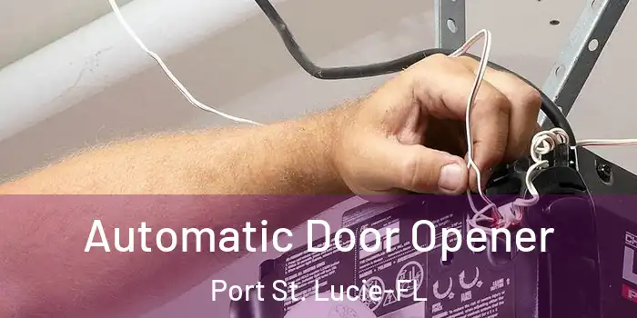 Automatic Door Opener Port St. Lucie-FL