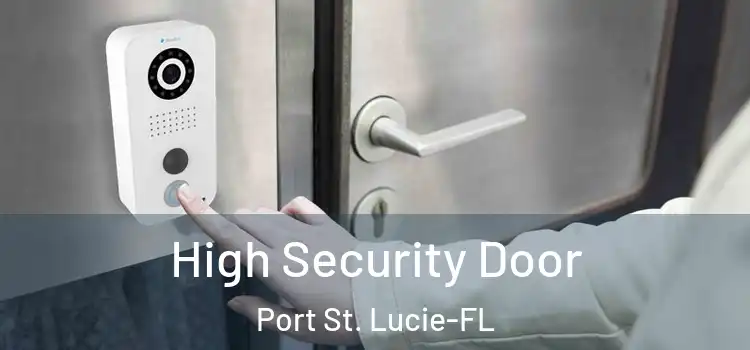 High Security Door Port St. Lucie-FL